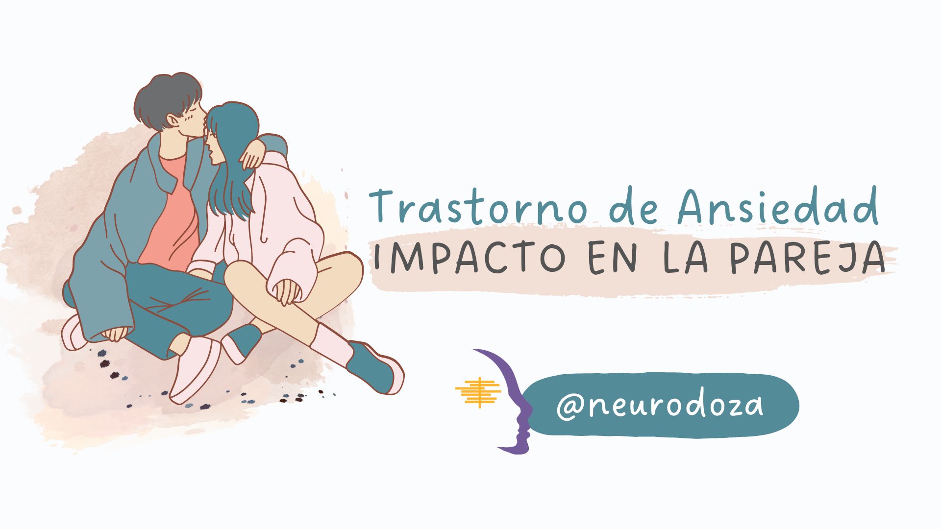 El Trastorno De Ansiedad En Las Relaciones De Pareja NeuroDoza