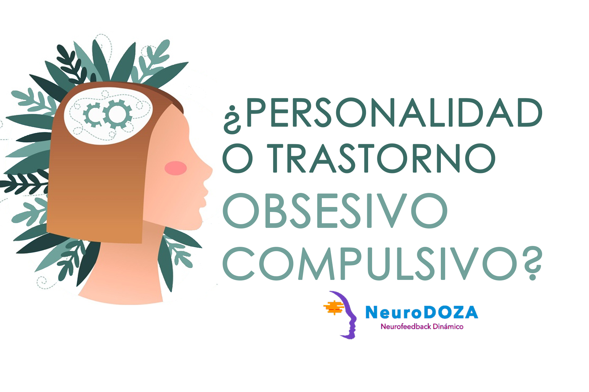 ¿TOC O Personalidad Obsesivo Compulsiva? - NeuroDoza