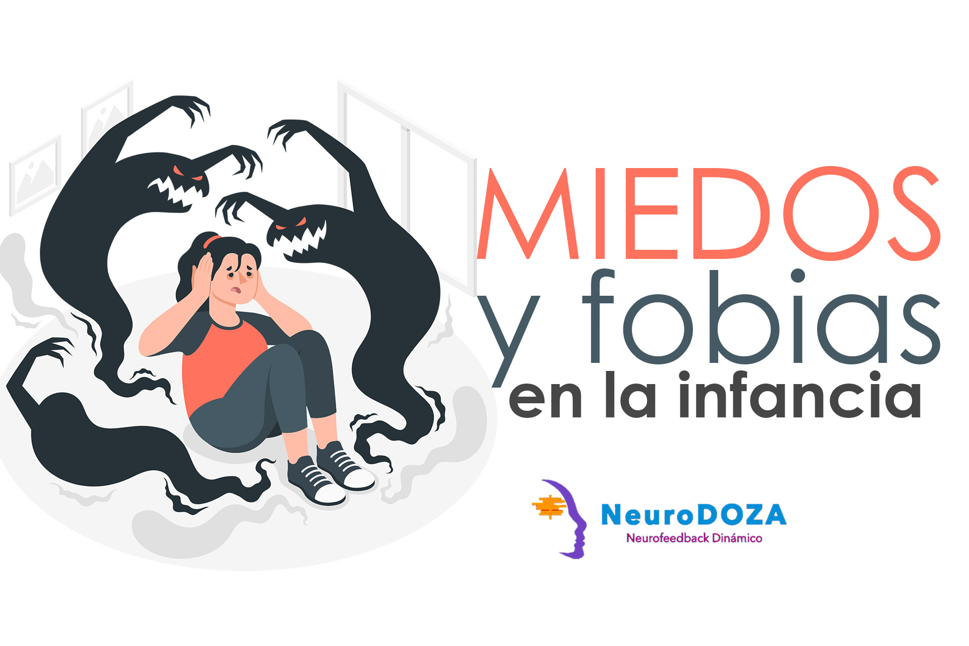 Miedos Y Fobias En La Infancia Qu Hacer Con Ellos Neurodoza