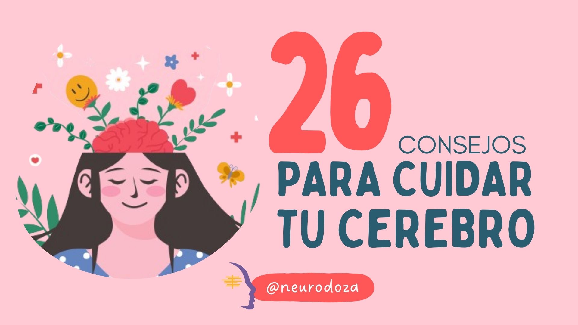 Los 26 Mejores Consejos Para Cuidar Tu Cerebro Neurodoza